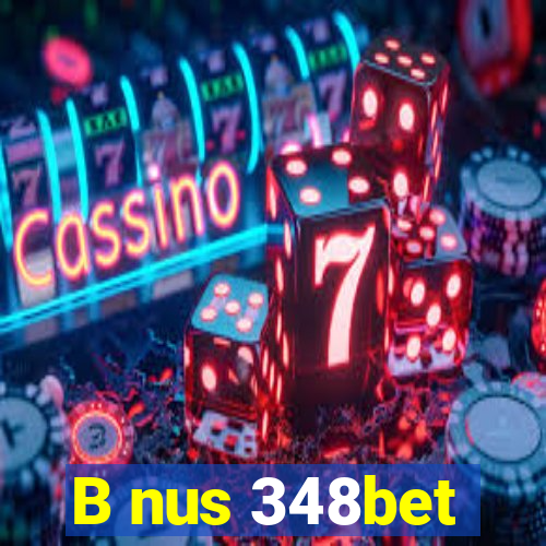 B nus 348bet